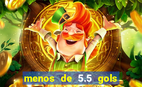 menos de 5.5 gols o que significa